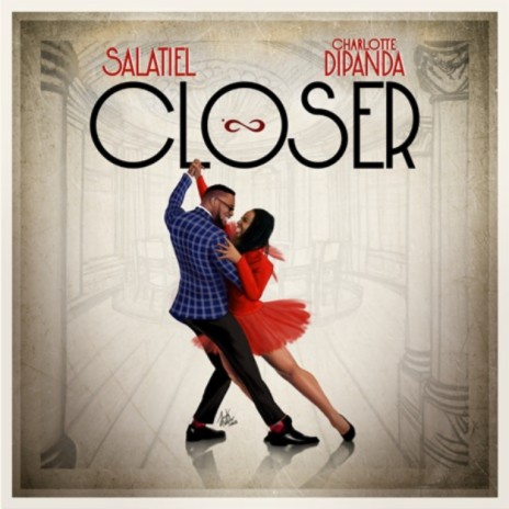 Salatiel - Closer ft Charlotte Dipanda (Download Mp3)